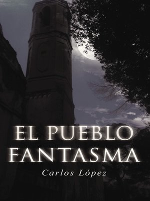 cover image of El pueblo fantasma